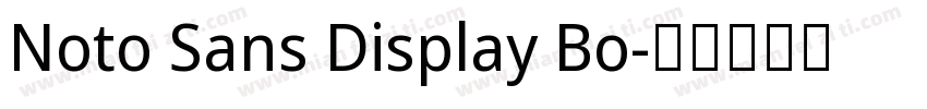 Noto Sans Display Bo字体转换